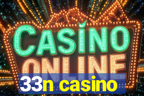 33n casino